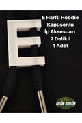 E Harfli Hoodie Kapüşonlu İp Aksesuarı 2 Delikli 1 Adet