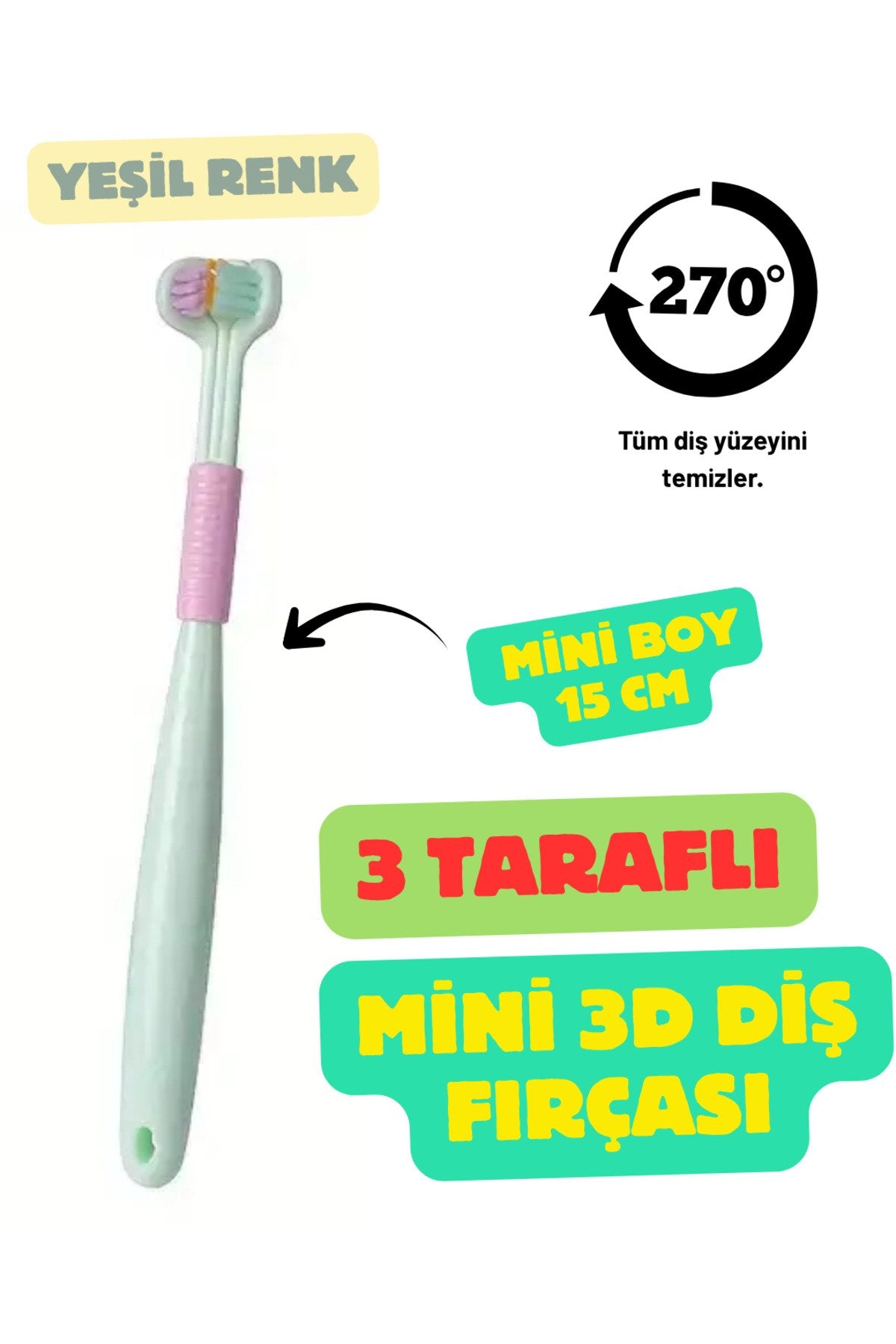 Yeşil 3 Taraflı Ön Arka Alt 270 Derece Minik Çocuk Kadın Diş Fırçası Yumuşak Uçlu Komple Temizlik
