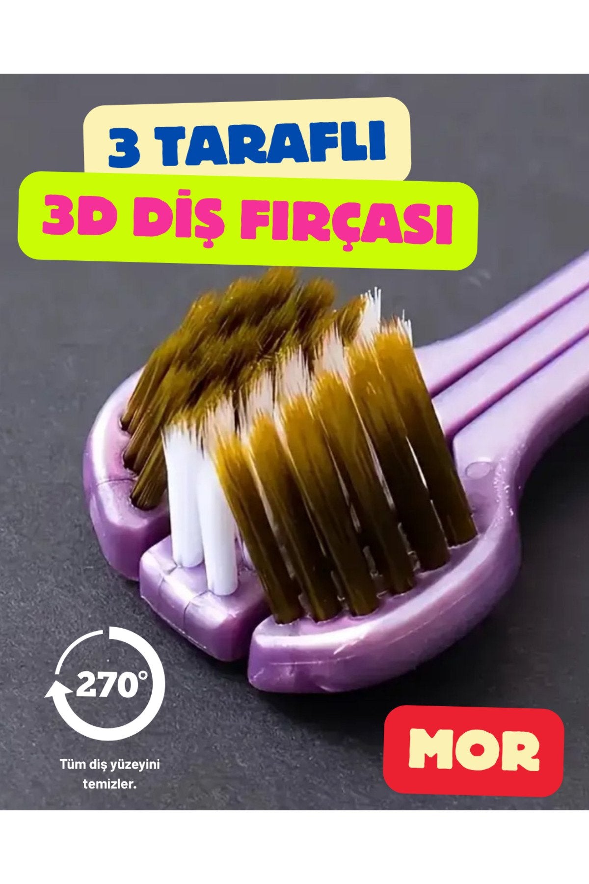 3 Taraflı Diş Fırçası Mor Renk 3 Boyutlu Yumuşak Uçlu Komple Temizlik Çok Yönlü Koruma